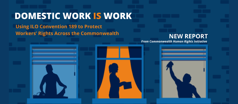 800px x 350px - Domestic Work is Work: Using ILO Convention 189 to Protect Workers Rights  Across the Commonwealth
